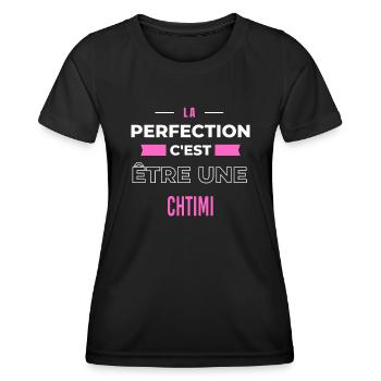 La perfection, c'est être une chtimi - T-shirt sport Femme - noir - Devant - AI Model Female 172 light (172cm)