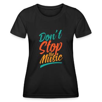 Musik Don't stop Music Cooles Geschenk - Frauen Funktions-T-Shirt - Schwarz - Vorne - AI Model Female 172 light (172cm)