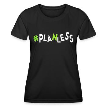 no idea today no plan burnout planless headless - Women's Functional T-Shirt - black - Front - AI Model Female 172 light (172cm)
