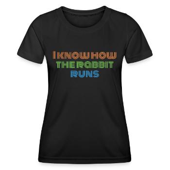 I Know How The Rabbit Runs Denglisch Sprichwort - Frauen Funktions-T-Shirt - Schwarz - Vorne - AI Model Female 172 light (172cm)