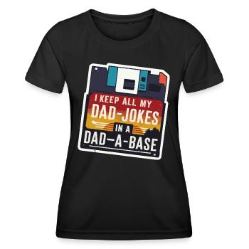 I keep all my DAD jokes in a DAD-A-BASE Father's Day - Women's Functional T-Shirt - black - Front - AI Model Female 172 light (172cm)