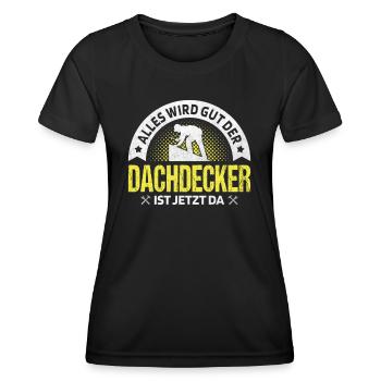 Alles wird gut der Dachdecker ist jetzt da Meister - Frauen Funktions-T-Shirt - Schwarz - Vorne - AI Model Female 172 light (172cm)