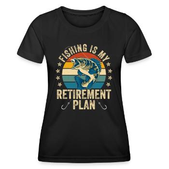 Fishing Is My Retirement Plan Sport Fishing Angler - Women's Functional T-Shirt - black - Front - AI Model Female 172 light (172cm)