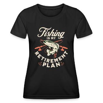 Fishing Is My Retirement Plan Sport Fishing Angler - Women's Functional T-Shirt - black - Front - AI Model Female 172 light (172cm)
