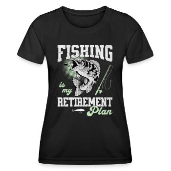 Fishing Is My Retirement Plan Sportfischer Angler - Women's Functional T-Shirt - black - Front - AI Model Female 172 light (172cm)