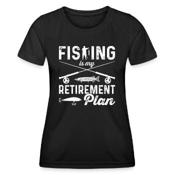 Fishing Is My Retirement Plan Sport Fishing Angler - Women's Functional T-Shirt - black - Front - AI Model Female 172 light (172cm)