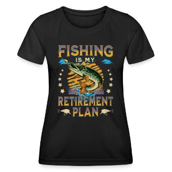 Fishing Is My Retirement Plan Sport Fishing Angler - Women's Functional T-Shirt - black - Front - AI Model Female 172 light (172cm)