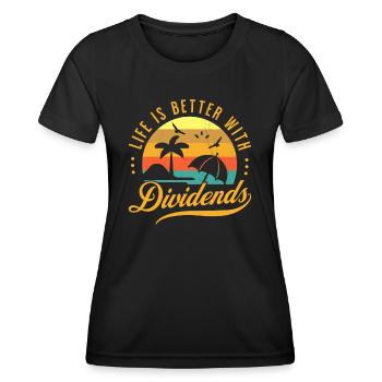 Life is better with Dividends Dividenden Investor - Women's Functional T-Shirt - black - Front - AI Model Female 172 light (172cm)