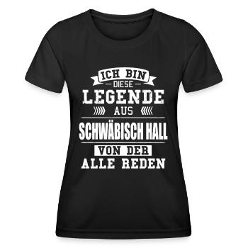 Stadt Schwäbisch Hall Deutschland Legende Spruch - Frauen Funktions-T-Shirt - Schwarz - Vorne - AI Model Female 172 light (172cm)