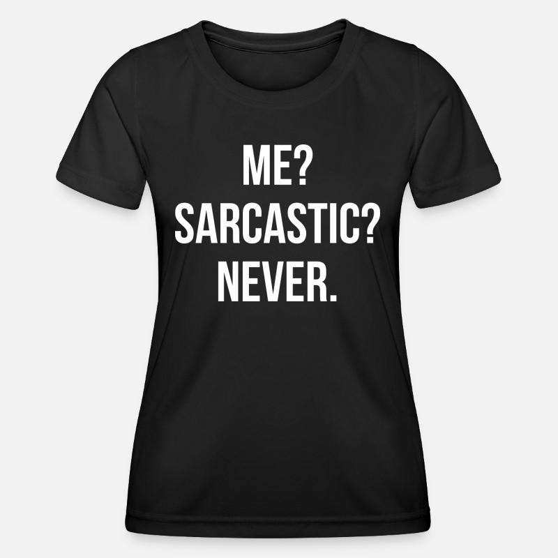 Sarcastic quote - Women's Functional T-Shirt - black