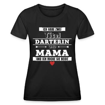 Ich habe zwei Titel Darterin und Mama - Frauen Funktions-T-Shirt - Schwarz - Vorne - AI Model Female 172 light (172cm)