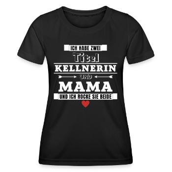 Ich habe zwei Titel Kellnerin und Mama - Frauen Funktions-T-Shirt - Schwarz - Vorne - AI Model Female 172 light (172cm)