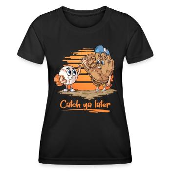 Catch ya Later Cartoon Baseball Glove and Ball - Women's Functional T-Shirt - black - Front - AI Model Female 172 light (172cm)
