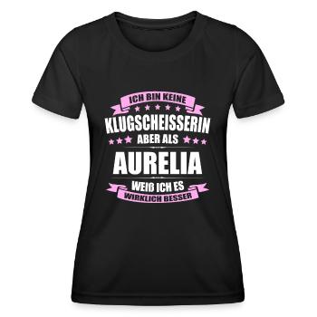 Name Aurelia Vorname Klugscheisserin Namenstag - Frauen Funktions-T-Shirt - Schwarz - Vorne - AI Model Female 172 light (172cm)