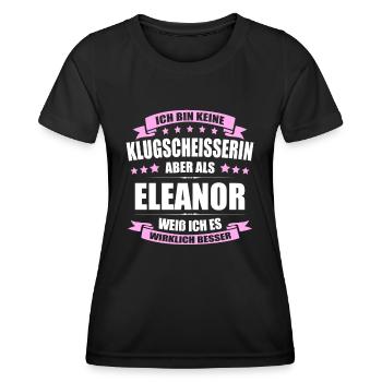 Name Eleanor Vorname Klugscheisserin Namenstag - Frauen Funktions-T-Shirt - Schwarz - Vorne - AI Model Female 172 light (172cm)