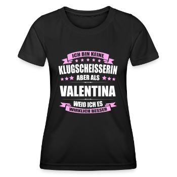 Name Valentina Vorname Klugscheisserin Namenstag - Frauen Funktions-T-Shirt - Schwarz - Vorne - AI Model Female 172 light (172cm)