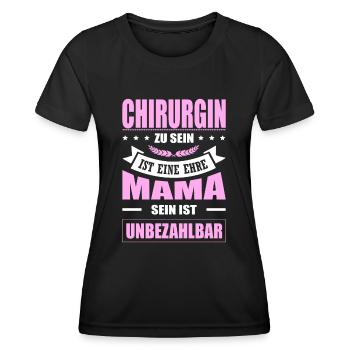 Chirurgin Zu Sein Eine Ehre Mama Sein Unbezahlbar - Frauen Funktions-T-Shirt - Schwarz - Vorne - AI Model Female 172 light (172cm)