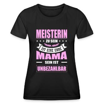 Meisterin Zu Sein Eine Ehre Mama Sein Unbezahlbar - Frauen Funktions-T-Shirt - Schwarz - Vorne - AI Model Female 172 light (172cm)