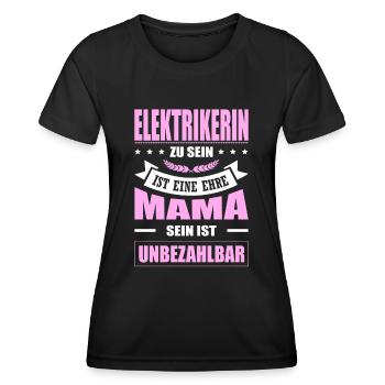 Elektrikerin Sein Eine Ehre Mama Sein Unbezahlbar - Frauen Funktions-T-Shirt - Schwarz - Vorne - AI Model Female 172 light (172cm)