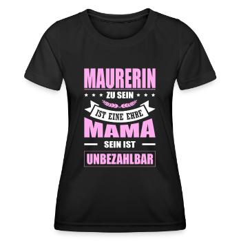 Maurerin Zu Sein Eine Ehre Mama Sein Unbezahlbar - Frauen Funktions-T-Shirt - Schwarz - Vorne - AI Model Female 172 light (172cm)