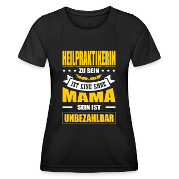 Heilpraktikerin Zu Sein Eine Ehre Mama Unbezahlbar - Frauen Funktions-T-Shirt - Schwarz - Vorne - AI Model Female 172 light (172cm)