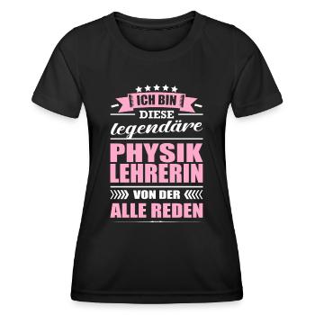 Ich Bin Diese Legendäre Physiklehrerin Lehrerin - Frauen Funktions-T-Shirt - Schwarz - Vorne - AI Model Female 172 light (172cm)