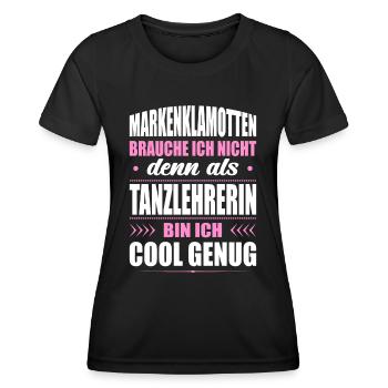 Markenklamotten Brauche Ich Nicht Tanzlehrerin - Frauen Funktions-T-Shirt - Schwarz - Vorne - AI Model Female 172 light (172cm)