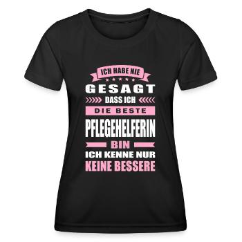 Ich Habe Nie Gesagt Die Beste Pflegehelferin Bin - Frauen Funktions-T-Shirt - Schwarz - Vorne - AI Model Female 172 light (172cm)