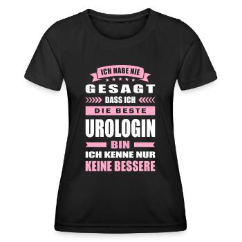 Ich Habe Nie Gesagt Die Beste Urologin Bin - Frauen Funktions-T-Shirt - Schwarz - Vorne - AI Model Female 172 light (172cm)