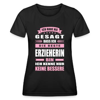 Ich Habe Nie Gesagt Die Beste Erzieherin Bin - Frauen Funktions-T-Shirt - Schwarz - Vorne - AI Model Female 172 light (172cm)