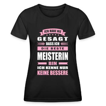 Ich Habe Nie Gesagt Die Beste Meisterin Bin - Frauen Funktions-T-Shirt - Schwarz - Vorne - AI Model Female 172 light (172cm)