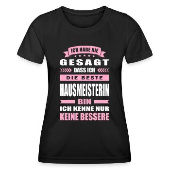 Ich Habe Nie Gesagt Die Beste Hausmeisterin Bin - Frauen Funktions-T-Shirt - Schwarz - Vorne - AI Model Female 172 light (172cm)
