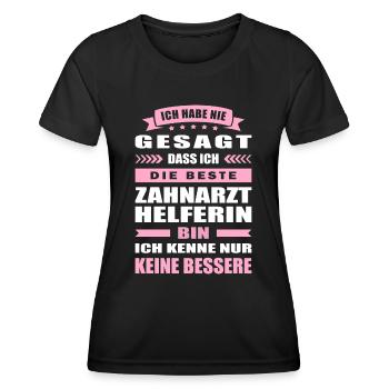 Ich Habe Nie Gesagt Die Beste Zahnarzthelferin Bin - Frauen Funktions-T-Shirt - Schwarz - Vorne - AI Model Female 172 light (172cm)