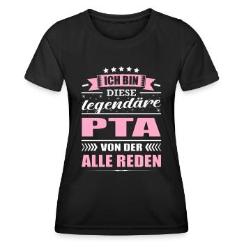 Ich Bin Diese Legendäre PTA Von Der Alle Reden - Frauen Funktions-T-Shirt - Schwarz - Vorne - AI Model Female 172 light (172cm)