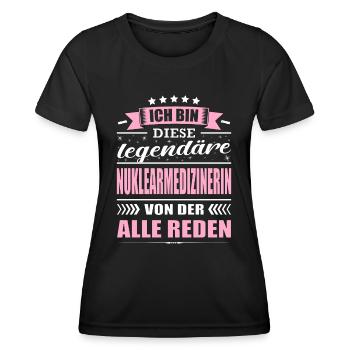 Ich Bin Diese Legendäre Nuklearmedizinerin Arzt - Frauen Funktions-T-Shirt - Schwarz - Vorne - AI Model Female 172 light (172cm)