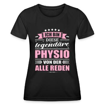 Ich Bin Diese Legendäre Physio Von Der Alle Reden - Frauen Funktions-T-Shirt - Schwarz - Vorne - AI Model Female 172 light (172cm)