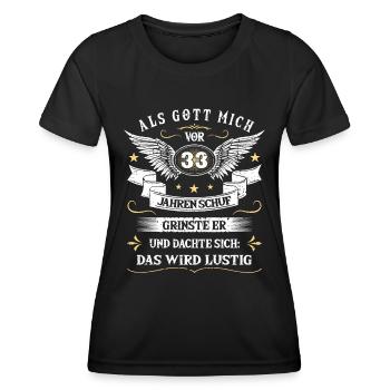 Als Gott mich vor 33 Jahren schuf grinste er das - Frauen Funktions-T-Shirt - Schwarz - Vorne - AI Model Female 172 light (172cm)