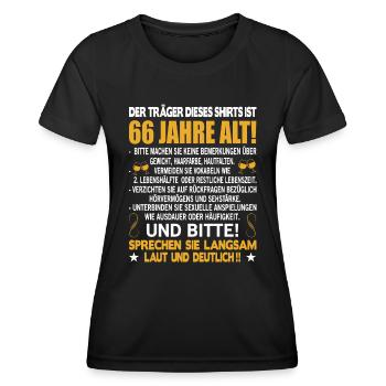 Der Träger dieses Shirts ist 66 Jahre alt 66. - Frauen Funktions-T-Shirt - Schwarz - Vorne - AI Model Female 172 light (172cm)