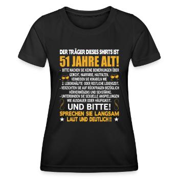 Der Träger dieses Shirts ist 51 Jahre alt 51. - Frauen Funktions-T-Shirt - Schwarz - Vorne - AI Model Female 172 light (172cm)