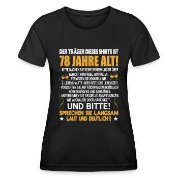 Der Träger dieses Shirts ist 78 Jahre alt 78. - Frauen Funktions-T-Shirt - Schwarz - Vorne - AI Model Female 172 light (172cm)