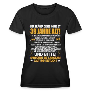 Der Träger dieses Shirts ist 39 Jahre alt 39. - Frauen Funktions-T-Shirt - Schwarz - Vorne - AI Model Female 172 light (172cm)