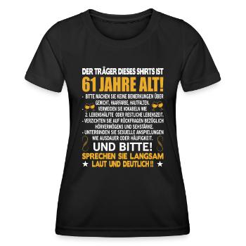 Der Träger dieses Shirts ist 61 Jahre alt 61. - Frauen Funktions-T-Shirt - Schwarz - Vorne - AI Model Female 172 light (172cm)