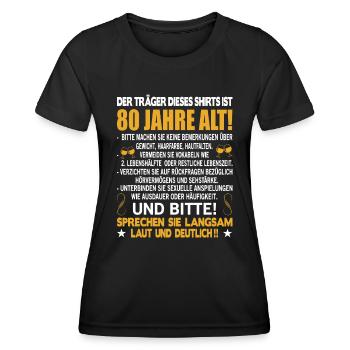 Der Träger dieses Shirts ist 80 Jahre alt 80. - Frauen Funktions-T-Shirt - Schwarz - Vorne - AI Model Female 172 light (172cm)
