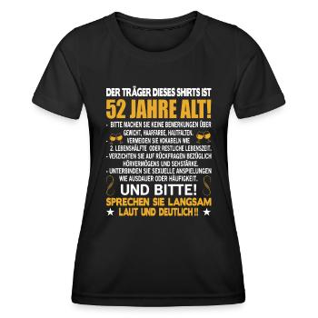 Der Träger dieses Shirts ist 52 Jahre alt 52. - Frauen Funktions-T-Shirt - Schwarz - Vorne - AI Model Female 172 light (172cm)