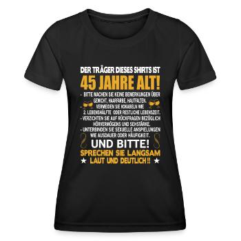 Der Träger dieses Shirts ist 45 Jahre alt 45. - Frauen Funktions-T-Shirt - Schwarz - Vorne - AI Model Female 172 light (172cm)