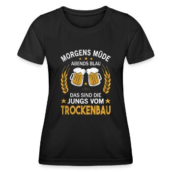 Morgens Müde Abends Blau Die Jungs vom Trockenbau - Frauen Funktions-T-Shirt - Schwarz - Vorne - AI Model Female 172 light (172cm)