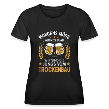 Morgens Müde Abends Blau Die Jungs vom Trockenbau - Frauen Funktions-T-Shirt - Schwarz - Vorne - AI Model Female 172 light (172cm)
