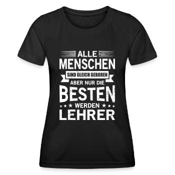 Alle Menschen Sind Gleich Geboren Besten Lehrer - Frauen Funktions-T-Shirt - Schwarz - Vorne - AI Model Female 172 light (172cm)