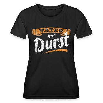Vater hat Durst - Vatertag - Trinken Männertag - Frauen Funktions-T-Shirt - Schwarz - Vorne - AI Model Female 172 light (172cm)
