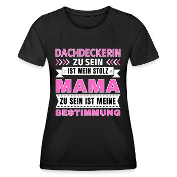 Dachdeckerin zu sein ist mein Stolz; Mama Geschenk - Frauen Funktions-T-Shirt - Schwarz - Vorne - AI Model Female 172 light (172cm)